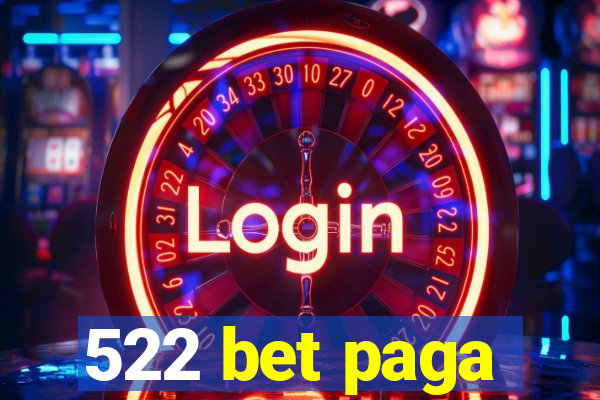 522 bet paga